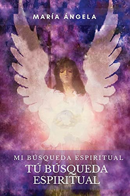 Mi búsqueda espiritual Tu búsqueda espiritual (Spanish Edition)