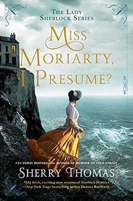 Miss Moriarty, I Presume? (The Lady Sherlock Series)