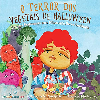 Halloween Vegetable Horror Children's Book (Portuguese): When Parents Tricked Kids with Healthy Treats (Portuguese Edition)