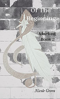 Of The Beginning: Marked: Book Two