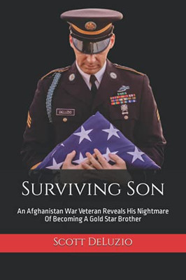 Surviving Son: An Afghanistan War Veteran Reveals His Nightmare Of Becoming A Gold Star Brother