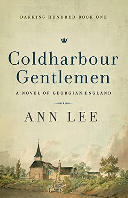 Coldharbour Gentlemen: A Novel of Georgian England