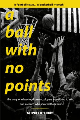 a ball with no points: a football towna basketball triumph