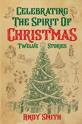 Celebrating the Spirit of Christmas: Twelve Stories