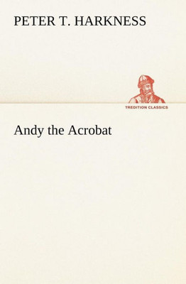 Andy the Acrobat