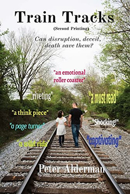 Train Tracks: Second Printing Can disruption, deceit, death save them?