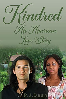 Kindred, An American Love Story (The Love Vanquishes All)