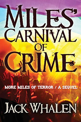 Miles Carnival of Crime (Miles of Stolen Souls)