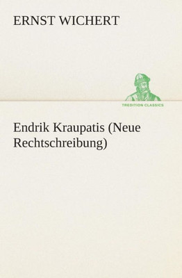 Endrik Kraupatis (Neue Rechtschreibung)