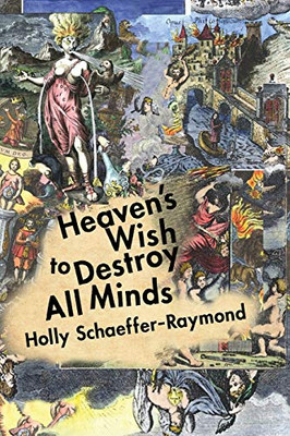 Heaven's Wish to Destroy All Minds: A Political Theology