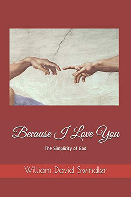 Because I Love You: The Simplicity of God