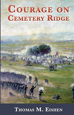 Courage on Cemetery Ridge (Courage at Gettysburg)