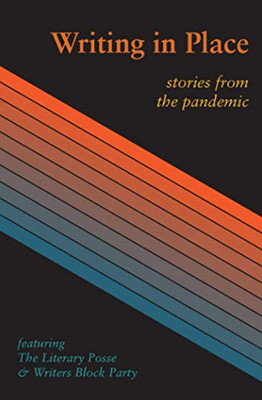 Writing in Place: Stories from the pandemic