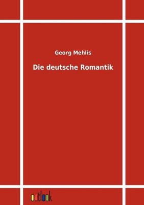 Die Deutsche Romantik