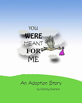 You were meant for me: An Adoption Story