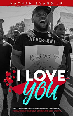 I Love You: Letters of Love from Black Men to Black Boys