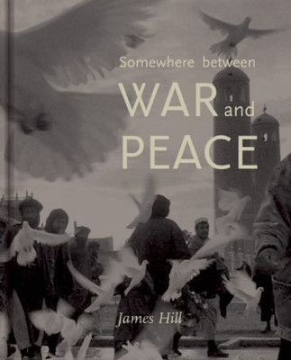 Somewhere Between War and Peace