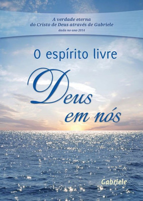 O espÃ­rito livre - Deus em nÃ³s
