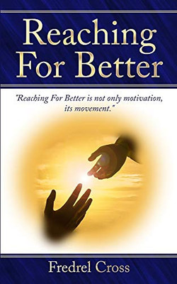 Reaching For Better (Reach For Better)