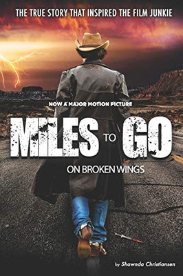 Miles To Go: On Broken Wings