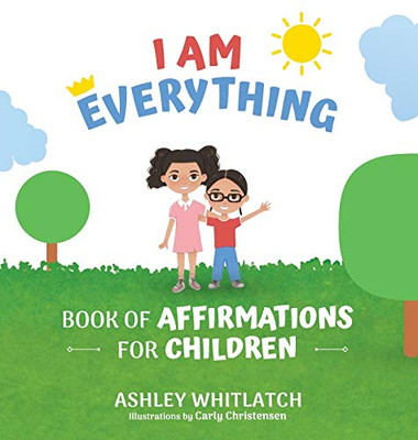 I Am Everything: Book of Affirmations for Children