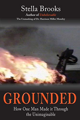 Grounded: How One Man Made it Through the Unimaginable - Paperback