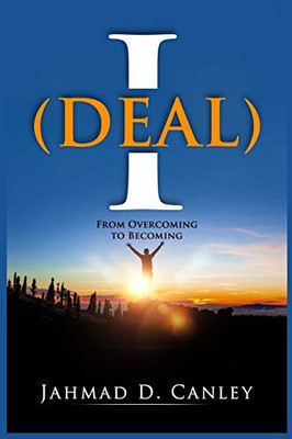 IDEAL: From Overcoming To Becoming