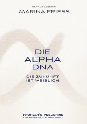 Die Alpha DNA: Die Zukunft ist weiblich
