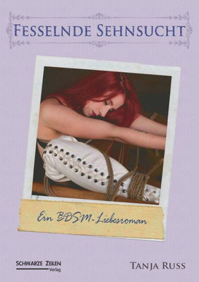 Fesselnde Sehnsucht: Ein Highland BDSM-Liebesroman