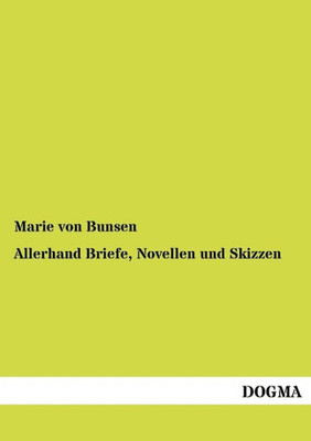 Allerhand Briefe, Novellen und Skizzen