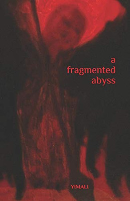 a fragmented abyss