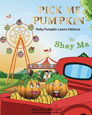 PICK ME PUMPKIN: Perky Pumpkin Learns Patience