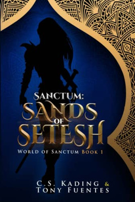 Sanctum: Sands of Setesh (The World of Sanctum) - Hardcover