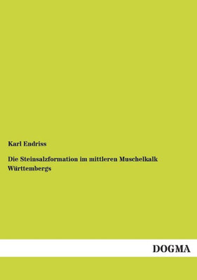 Die Steinsalzformation im mittleren Muschelkalk Württembergs