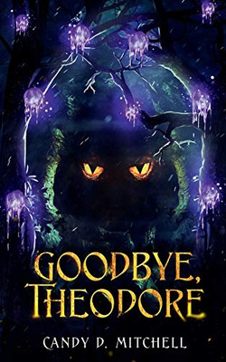 Goodbye, Theodore (Return to Folengower)