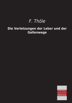 Die Verletzungen Der Leber Und Der Gallenwege