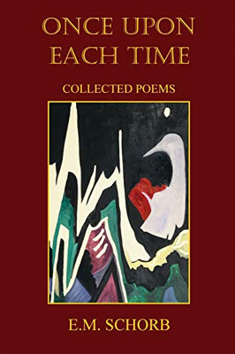 Once Upon Each Time: Collected Poems - Paperback
