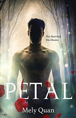 Petal: Her Survival. His Desire.
