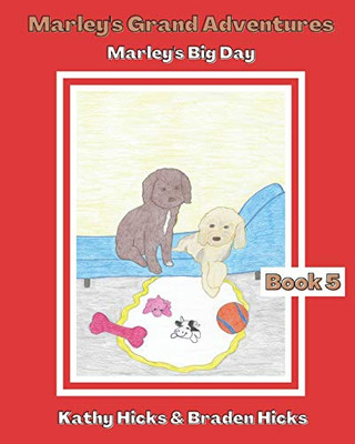 Marley's Grand Adventures: Marley's Big Day