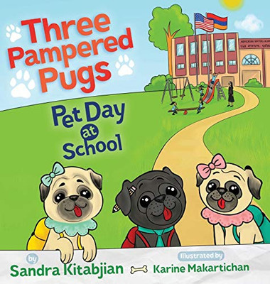 Three Pampered Pugs: Pet Day at School (2)
