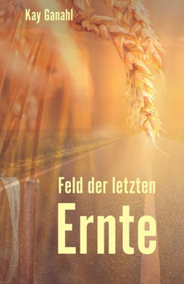 Feld der letzten Ernte