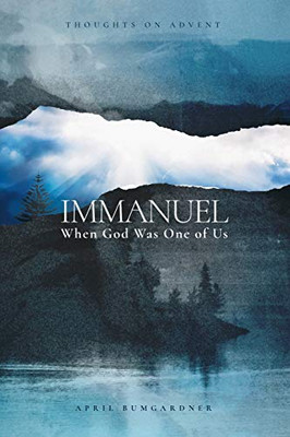 Immanuel: When God Was One of Us