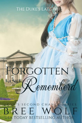 Forgotten & Remembered: The Duke's Late Wife