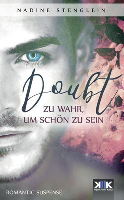 Doubt: Zu wahr, um schÃ¶n zu sein