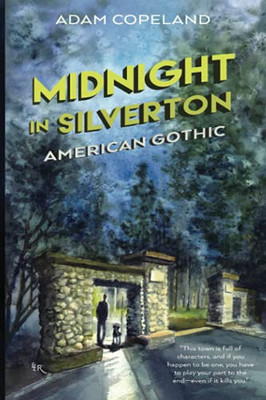 Midnight in Silverton: American Gothic