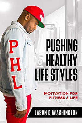 PHL PushingHealthyLifestyles Motivation & Fitness For Life