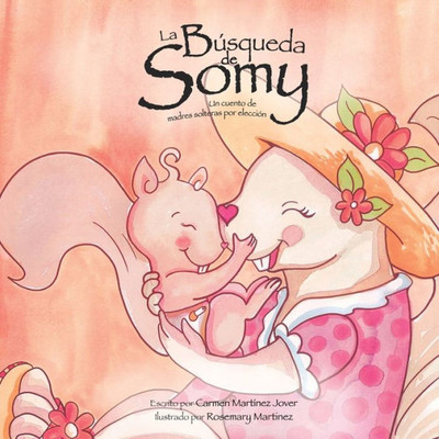 La BÃºsqueda de Somy, un cuento de madres solteras por elecciÃ³n