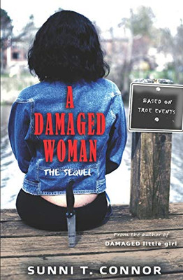 A DAMAGED WOMAN: The Sequel
