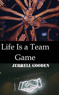 Life Is a Team Game - Hardcover