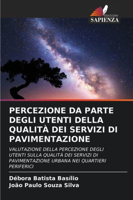 Percezione Da Parte Degli Utenti Della Qualità Dei Servizi Di Pavimentazione